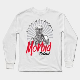 morbid-podcast-Give-your-design a name! Long Sleeve T-Shirt